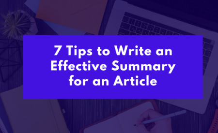 7 Tips to Write an Effective Summary for an Article
